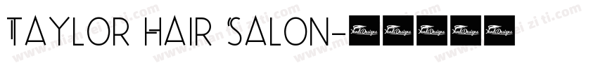 Taylor Hair Salon字体转换